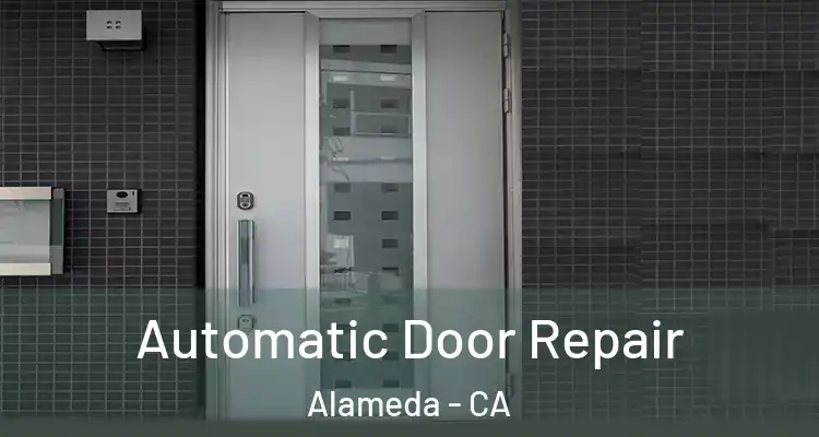  Automatic Door Repair Alameda - CA