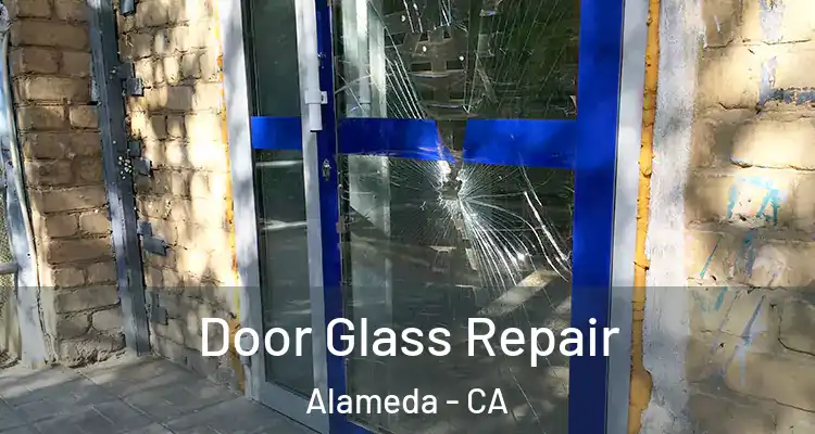  Door Glass Repair Alameda - CA