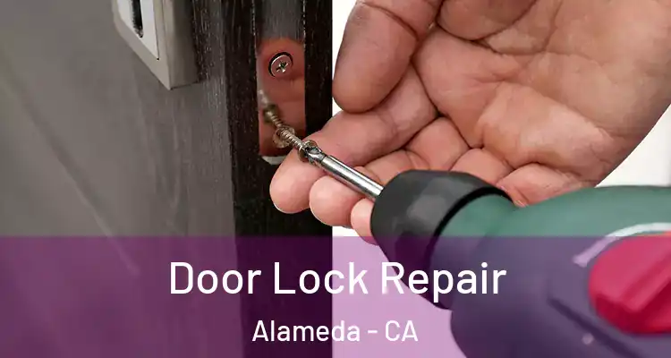  Door Lock Repair Alameda - CA