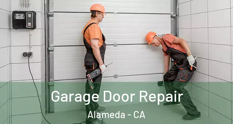  Garage Door Repair Alameda - CA