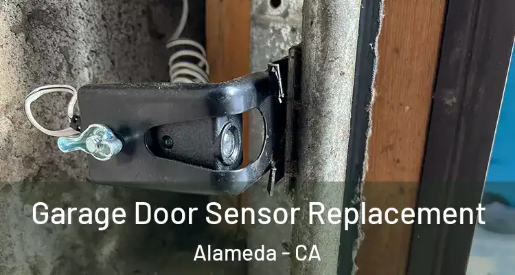  Garage Door Sensor Replacement Alameda - CA