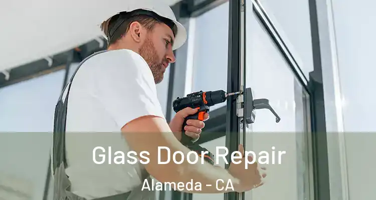  Glass Door Repair Alameda - CA