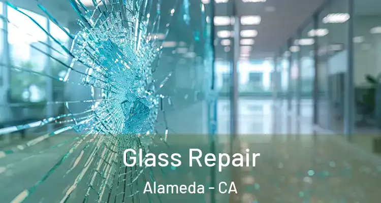  Glass Repair Alameda - CA