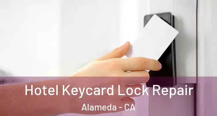  Hotel Keycard Lock Repair Alameda - CA