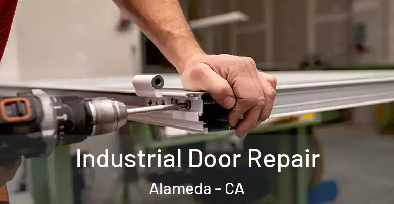  Industrial Door Repair Alameda - CA