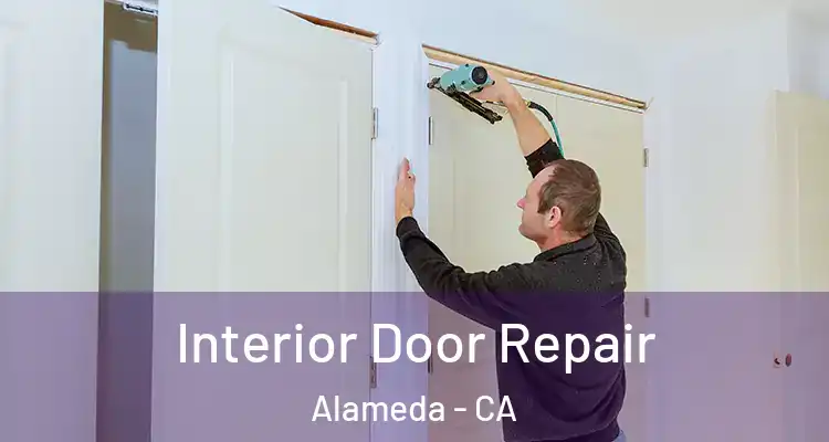  Interior Door Repair Alameda - CA