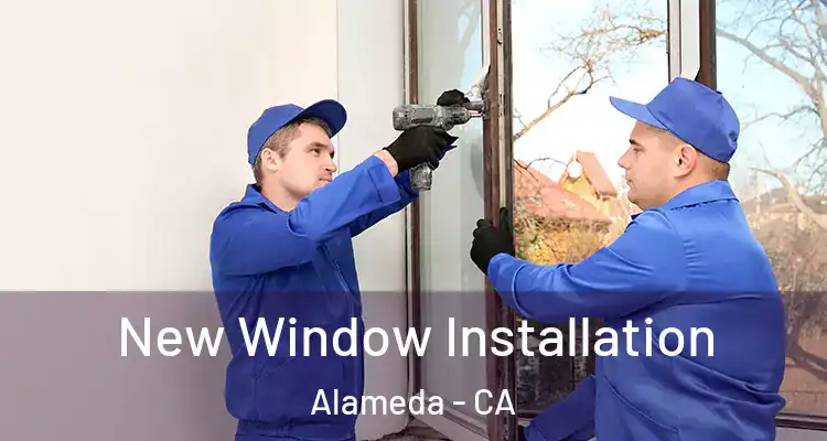  New Window Installation Alameda - CA