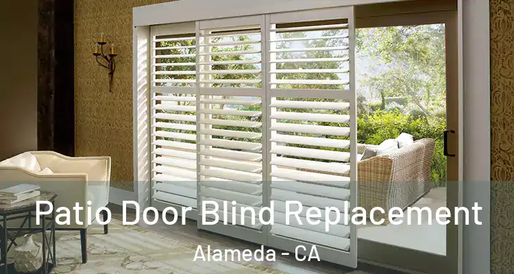  Patio Door Blind Replacement Alameda - CA
