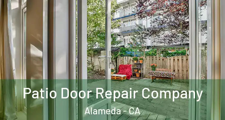  Patio Door Repair Company Alameda - CA