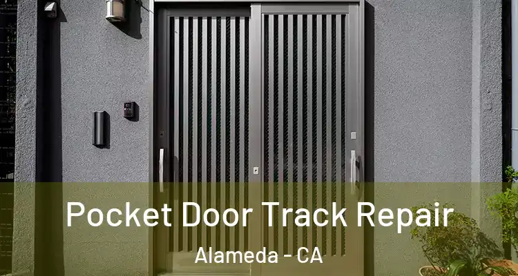  Pocket Door Track Repair Alameda - CA