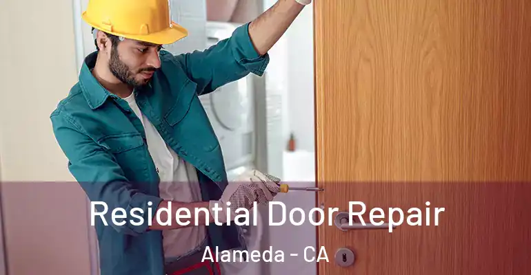  Residential Door Repair Alameda - CA