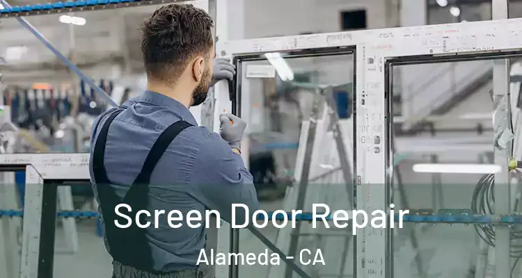  Screen Door Repair Alameda - CA
