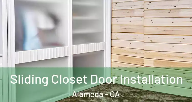  Sliding Closet Door Installation Alameda - CA