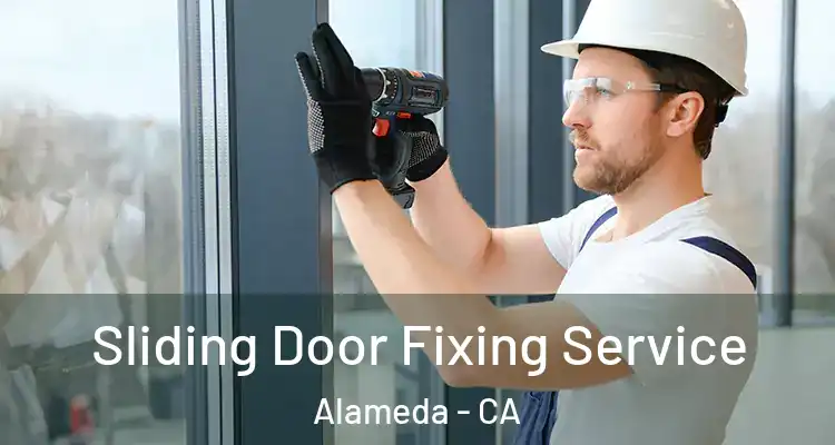  Sliding Door Fixing Service Alameda - CA