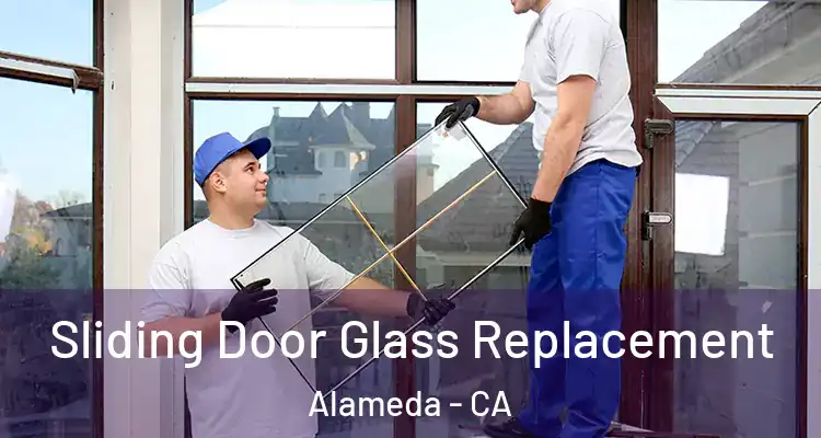  Sliding Door Glass Replacement Alameda - CA