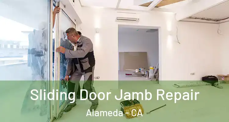  Sliding Door Jamb Repair Alameda - CA