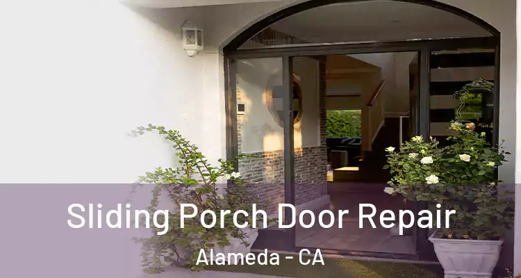  Sliding Porch Door Repair Alameda - CA